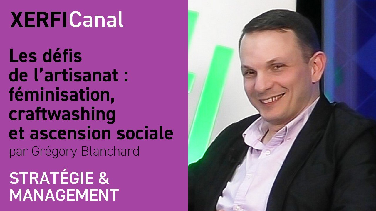 Les défis de l’artisanat : féminisation, craftwashing et ascension sociale [Grégory Blanchard]