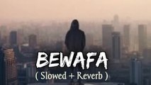 Bewafa [ Slowed   Reverb ] Imran Khan - Sad Song _ Lofi Song _ Midnight Chill _ Relax