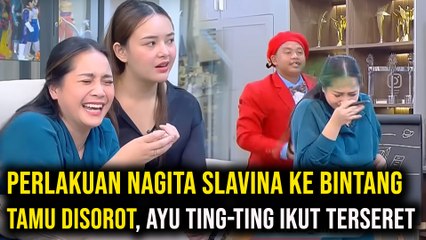 Perlakuan Nagita Slavina ke Bintang Tamu Disorot, Ayu Ting-Ting Ikut Terseret