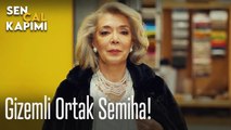 Gizemli ortak Semiha! - Sen Çal Kapımı