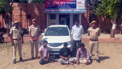 मण्डाना पुलिस ने पकड़े तीन अन्तरराज्यीय तस्कर, कार से 104 किलो 300 ग्राम डोडा चूरा बरामद