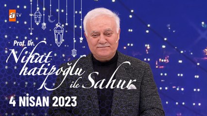 Nihat Hatipoğlu ile Sahur 13. Bölüm 4 Nisan 2023