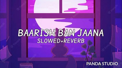 BARISH BAN JAANA _ SLOWED+REVERB