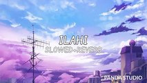ILAHI _ SLOWED REVERB SONG