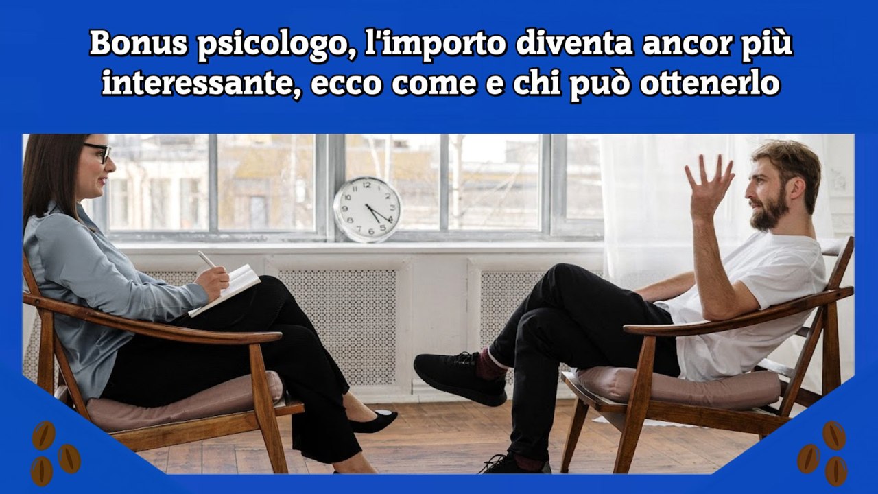 Bonus psicologo, l'importo diventa ancor più in...