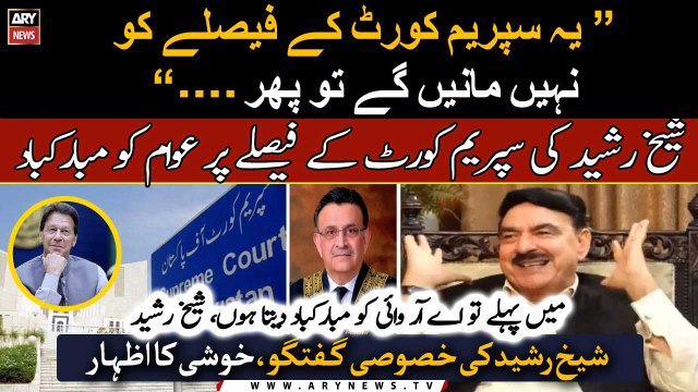 Sheikh Rasheed congratulates nation over Supreme Court's decision on election delay case