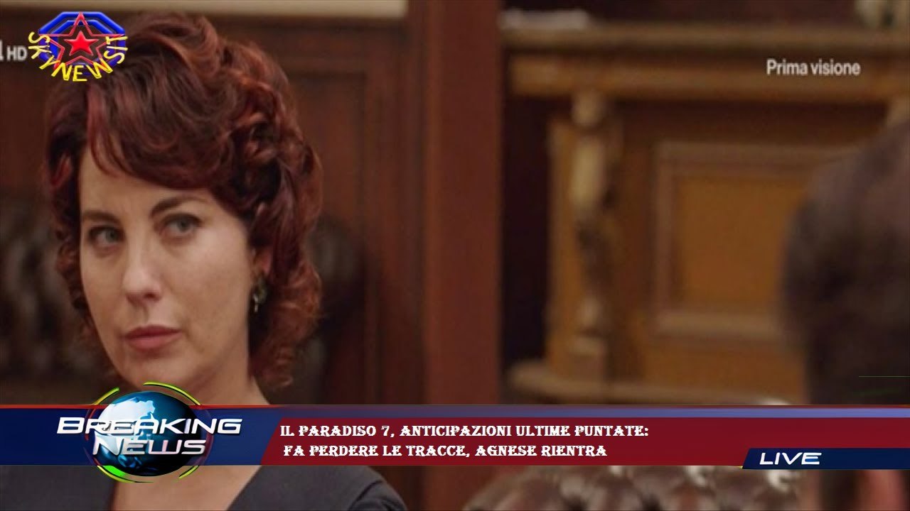 Il Paradiso 7, anticipazioni ultime puntate:  fa perdere le tracce, Agnese rientra