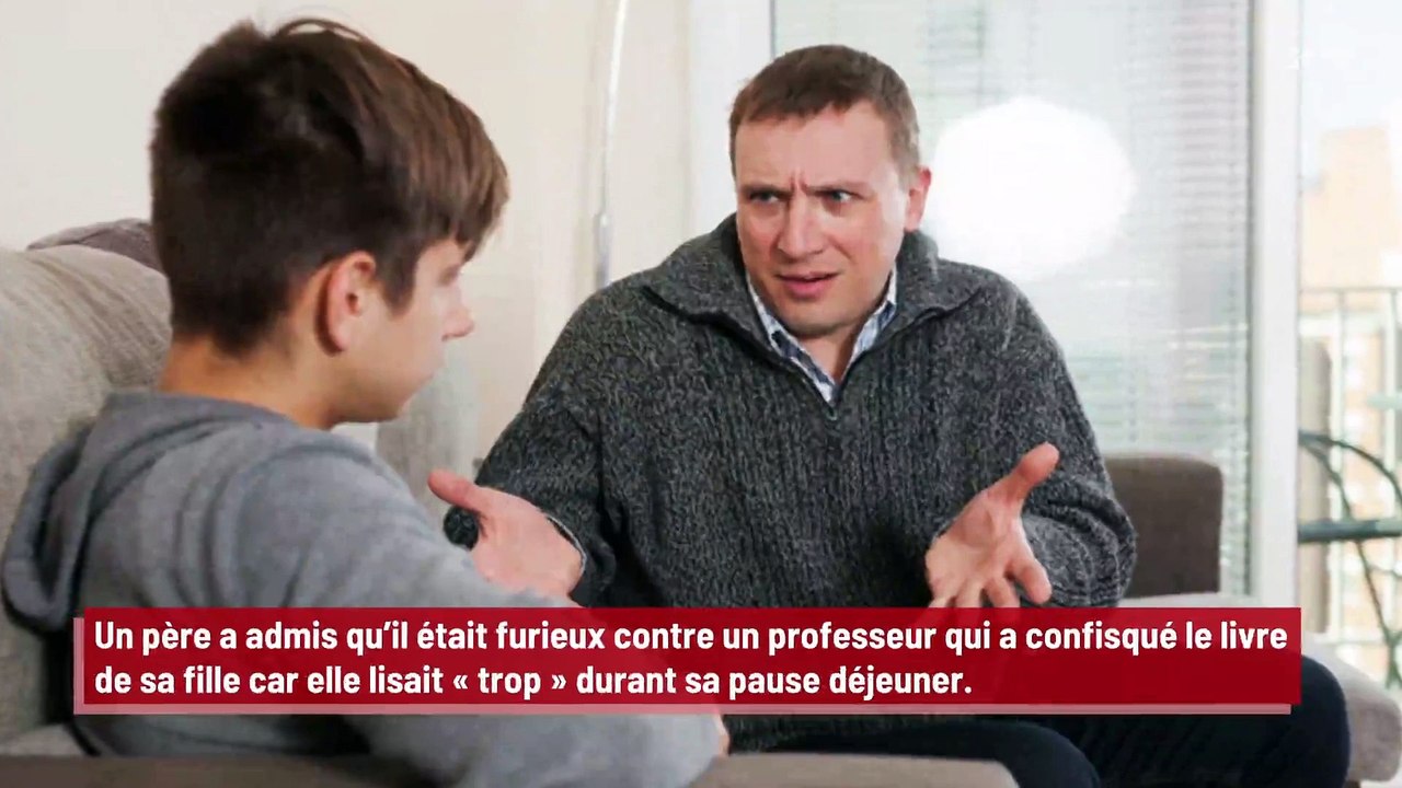 Un père furieux contre un professeur qui a confisqué le livre de sa fille car elle lit trop !