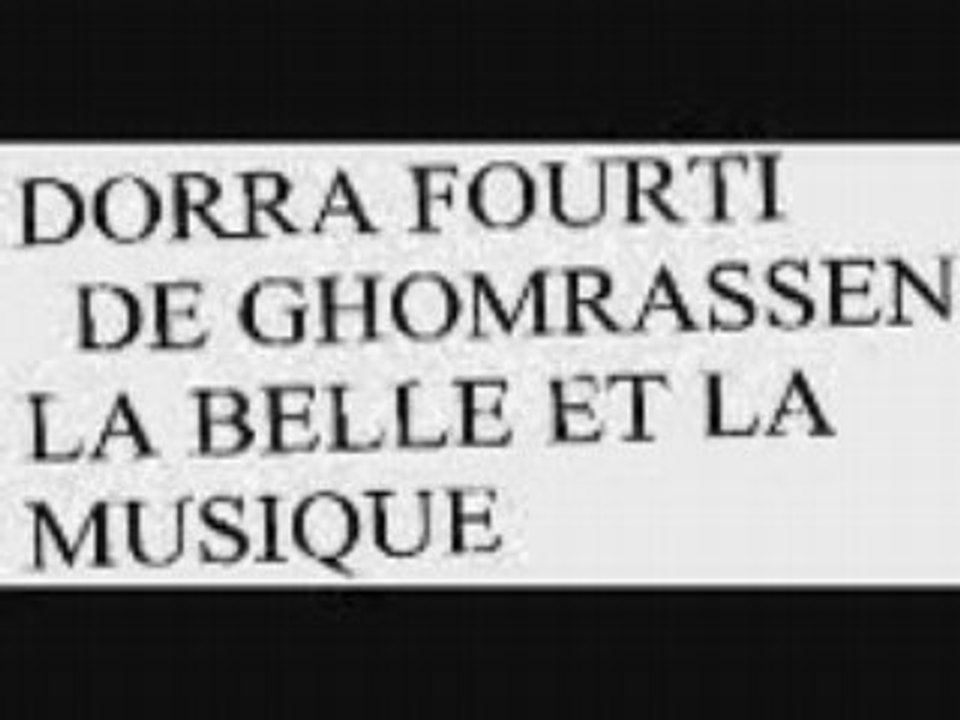 DORRA FOURTI DE GHOMRASSEN