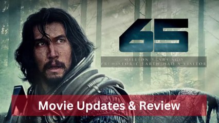 65 Exciting Updates & Review of the Action Thriller '65' 🎬