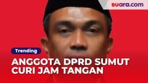 Inilah Sosok Anwar Sani Tarigan, Anggota DPRD Sumut yang Curi Jam Tangan Rp 3,5 Juta