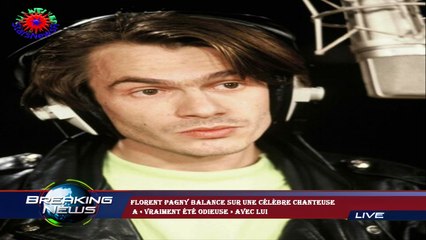 Florent Pagny balance sur une célèbre chanteuse  a « vraiment été odieuse » avec lui