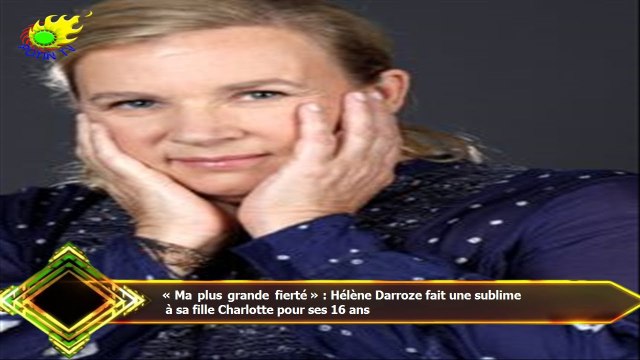 « Ma plus grande fierté » : Hélène Darroze fait une sublime à sa fille Charlotte pour ses 16 ans