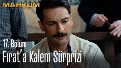 Paşa'dan Fırat'a kalem sürprizi - Mahkum 17. Bölüm