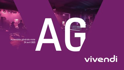 Assemblée générale mixte des actionnaires de Vivendi 2023 du 24 avril 2023