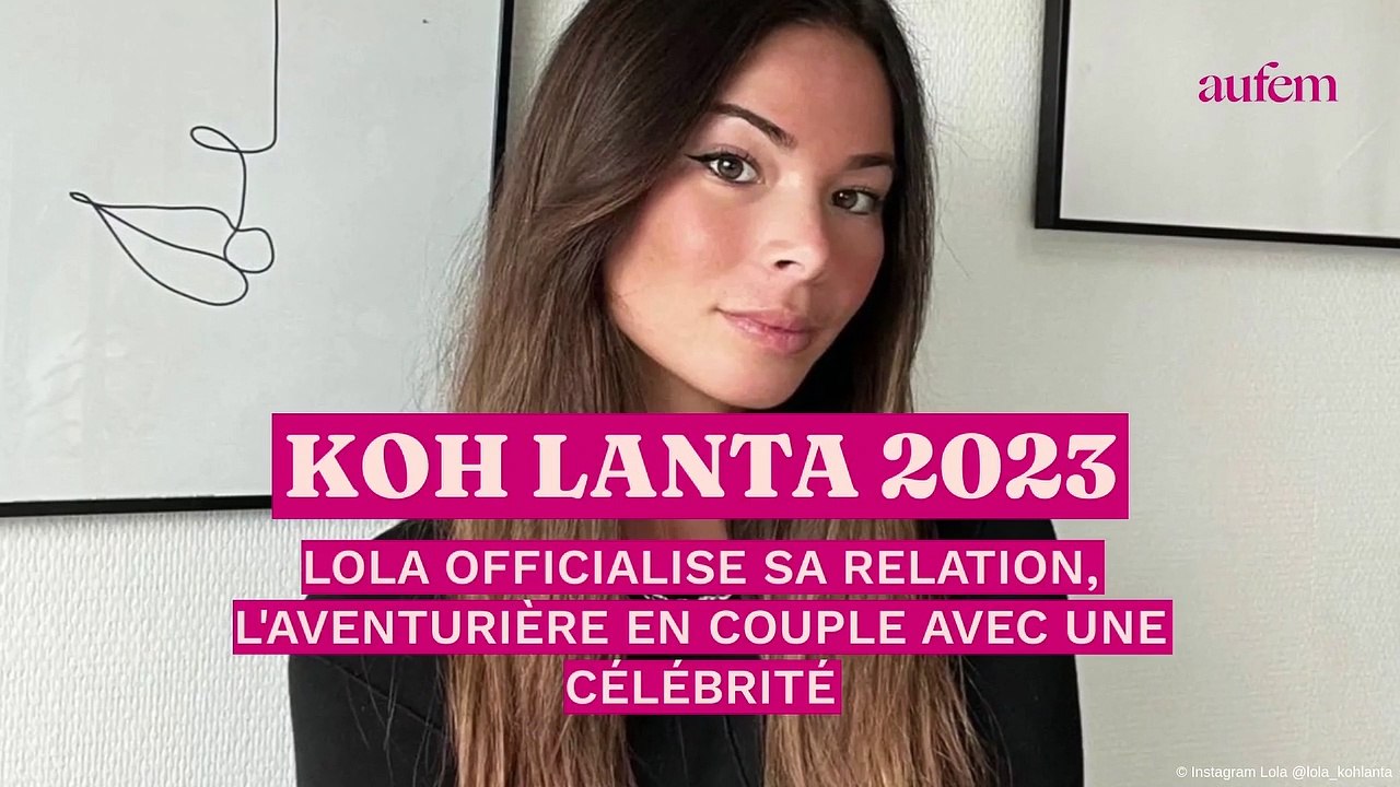 Koh-Lanta 2023 : Lola officialise sa relation, l'aventurière en couple avec une célébrité !