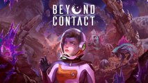 Beyond Contact - Trailer de lancement