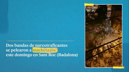 Dos bandas de narcotraficantes se pelearon a machetazos este domingo en Sant Roc (Badalona)