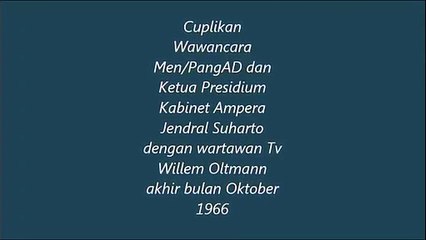 Cuplikan wawancara Jendral Suharto dengan wartawan Tv akhir oktober 1966 di Jaka