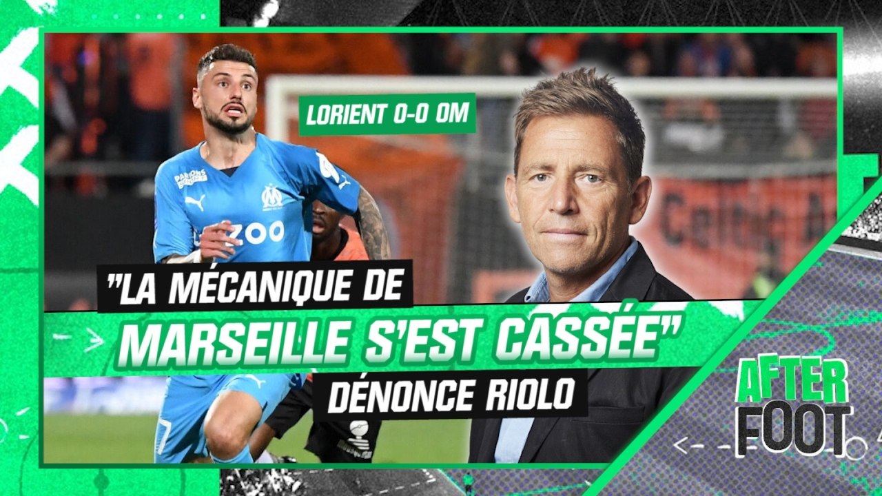Lorient 0-0 OM : "La mécanique de l'OM s'est cassée après la victoire contre le PSG", dénonce Riolo