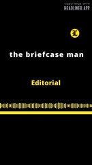 EDITORIAL EN INGLÉS | THE BRIEFCASE MAN