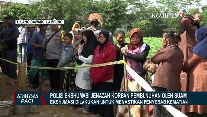 Kasus Pembunuhan Berencana oleh Suami di Lampung, Polisi Ekshumasi Jenazah Korban!