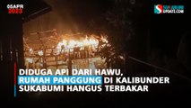 Diduga Api dari Hawu, Rumah Panggung di Kalibunder Sukabumi Hangus Terbakar