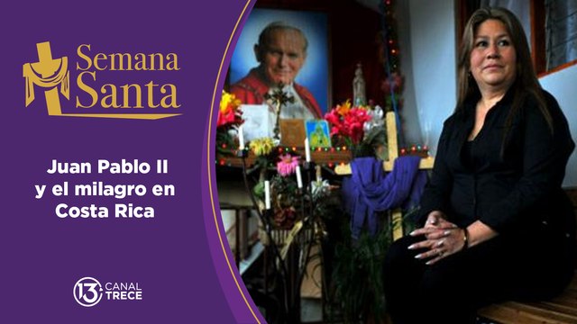 Documental Juan Pablo II: El Milagro en Costa Rica