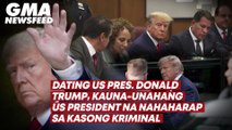 Former Pres. Donald Trump, kauna-unahang US president na nahaharap sa kasong kriminal | GMA News Feed
