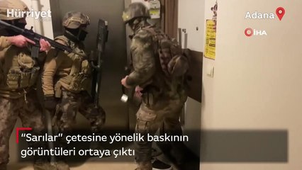 'Sarılar' çetesine yönelik baskının görüntüleri ortaya çıktı
