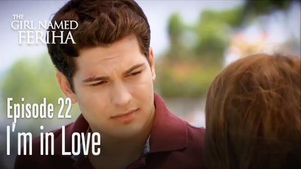 I'm in love with a woman who i don't know who she is -The Girl Named Feriha Episode 22
