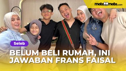 Belum Bisa Beli Rumah Seperti Kedua Adiknya, Frans Faisal Beri Jawaban Bijak: Aslinya Ditanya Gitu Sakit Loh