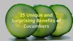 25 Unique and Surprising Benefits of Cucumbers