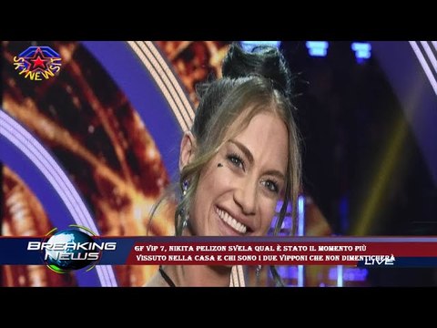 Gf Vip 7, Nikita Pelizon svela qual è stato il momento più vissuto nella Casa e chi sono i due Vipp