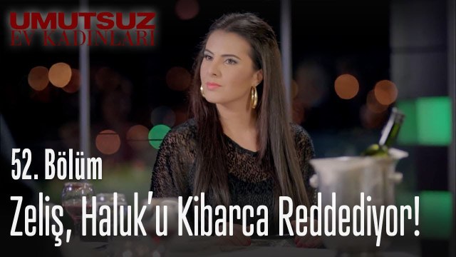 Zeliş, Haluk'u kibarca reddediyor! - Umutsuz Ev Kadınları 52 Bölüm
