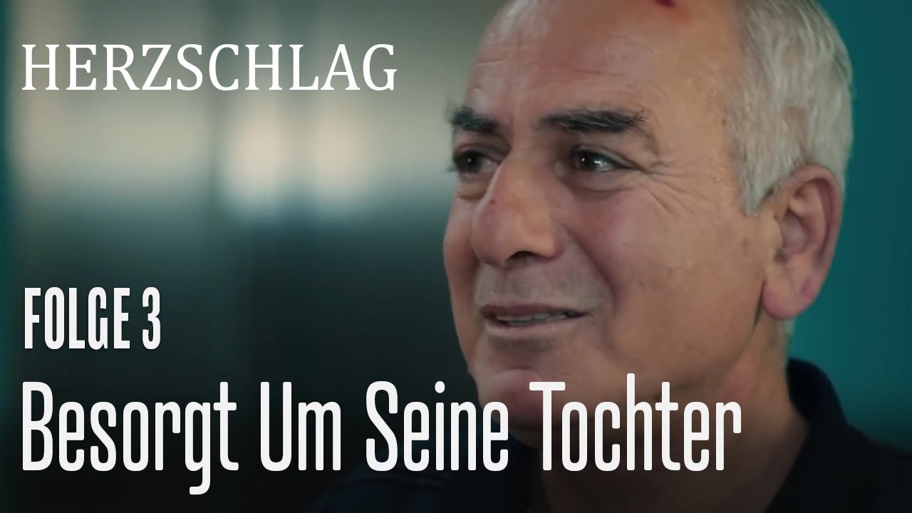 Besorgt um seine Tochter - Herzschlag Folge 3