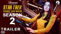 Star Trek Strange New Worlds Season 2 Trailer _ Paramount , Release Date, Episode 1,Christopher Pike