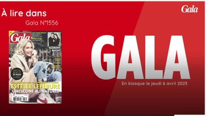 GALA - À lire dans Gala N°1556