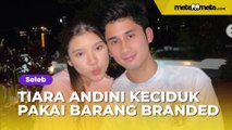 Jilat Ludah Sendiri, Tiara Andini Keciduk Pakai Barang Branded: dari Duda Tajir Melintir?