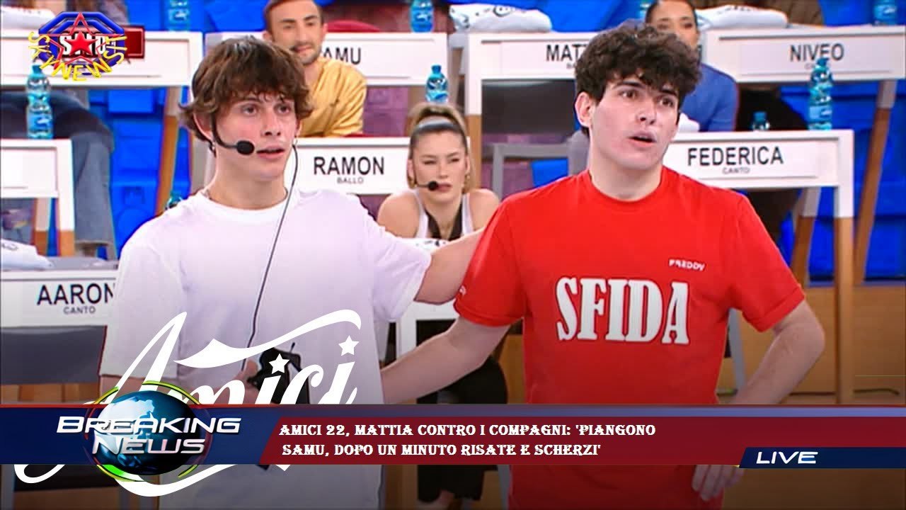 Amici 22, Mattia contro i compagni: 'Piangono  Samu, dopo un minuto risate e scherzi'