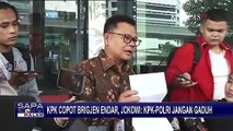 KPK Copot Brigjen Endar Priantoro, Jokowi: KPK dan Polri Jangan Gaduh!