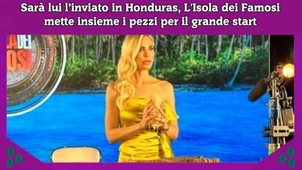 Sarà lui l’inviato in Honduras, L'Isola dei Famosi mette insieme i pezzi per il grande start