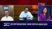 Brigjen Endar Adukan Firli Bahuri ke Dewas KPK, Samad: Laporan Endar ke Dewas KPK Sudah Tepat!