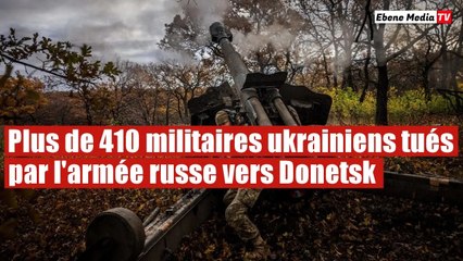 Plus de 410 militaires et mercenaires ukrainiens abattus par l'armée russe à Donetsk