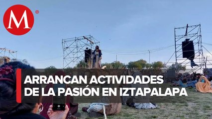 Inician las actividades de la Pasión de Cristo en Iztapalapa