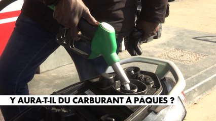 Y aura-t-il du carburant à Pâques ?