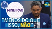 Diretor do Mineirão detalha oferta feita ao Cruzeiro