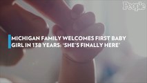 Michigan Family Welcomes First Baby Girl in 138 Years: 'She's Finally Here'