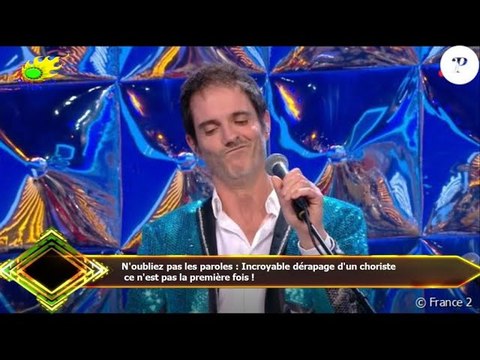 N'oubliez pas les paroles : Incroyable dérapage d'un choriste ce n'est pas la première fois !