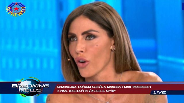 Guendalina Tavassi scrive a Edoardo i suoi 'pensierini': e figo, meritavi di vincere il GfVip'